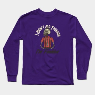 I dont do Fashion Long Sleeve T-Shirt